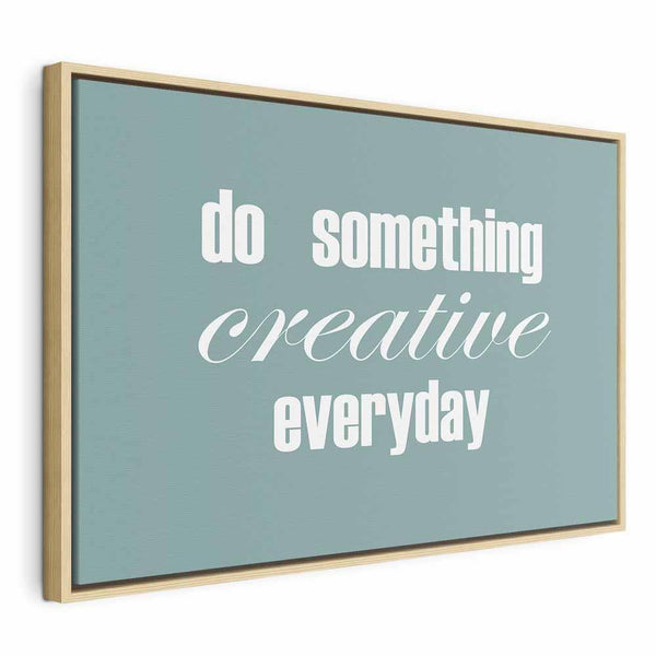 Quadro - Do Something Creative Everyday (1 Part) Wide