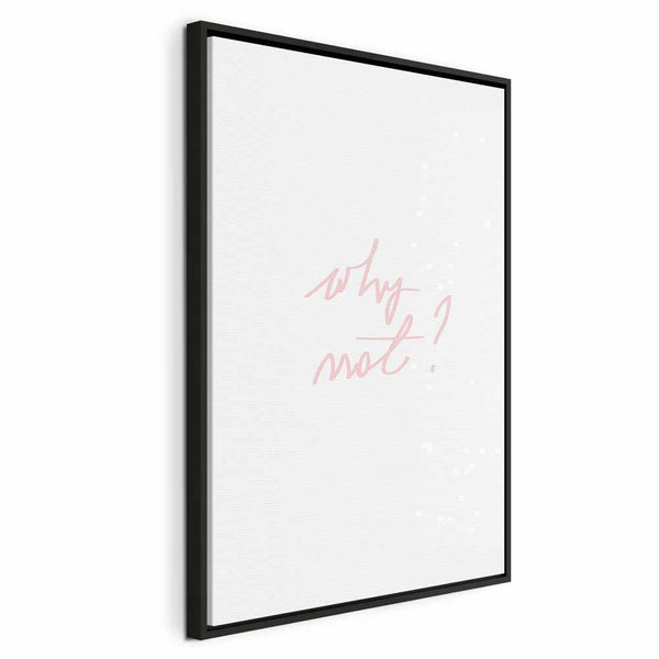 Quadro - Why Not? (1 Part) Vertical