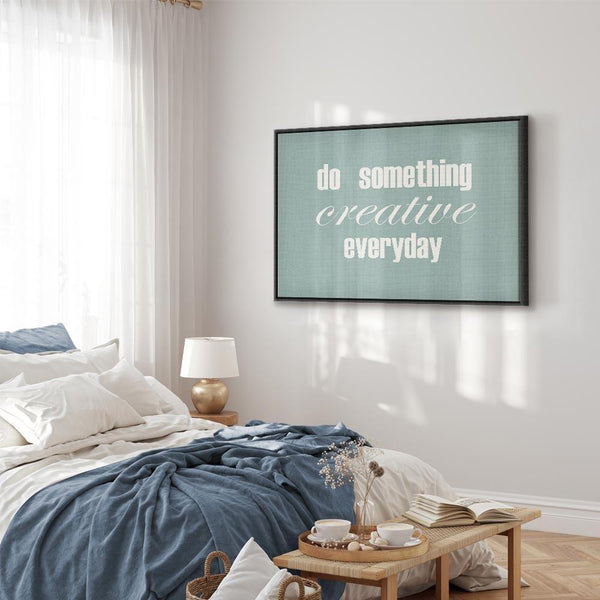 Quadro - Do Something Creative Everyday (1 Part) Wide