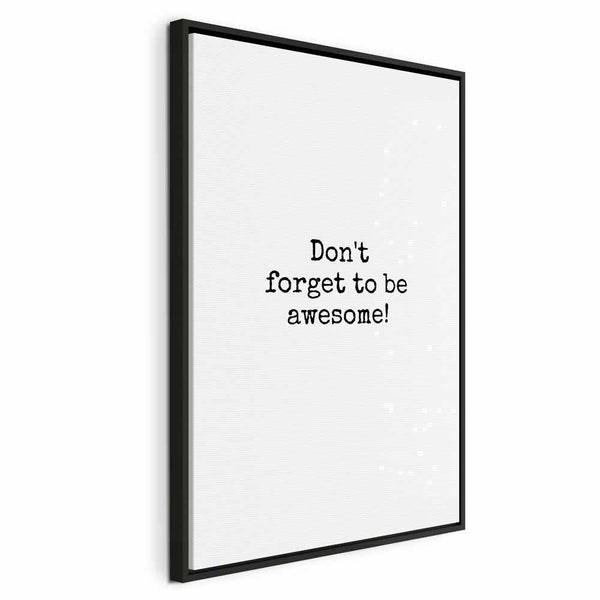 Quadro - Don't Forget to Be Awesome! (1 Part) Vertical