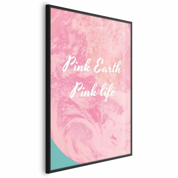 Poster - Pink Earth, Pink Life
