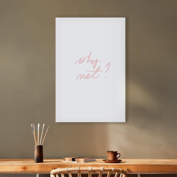Quadro - Why Not? (1 Part) Vertical