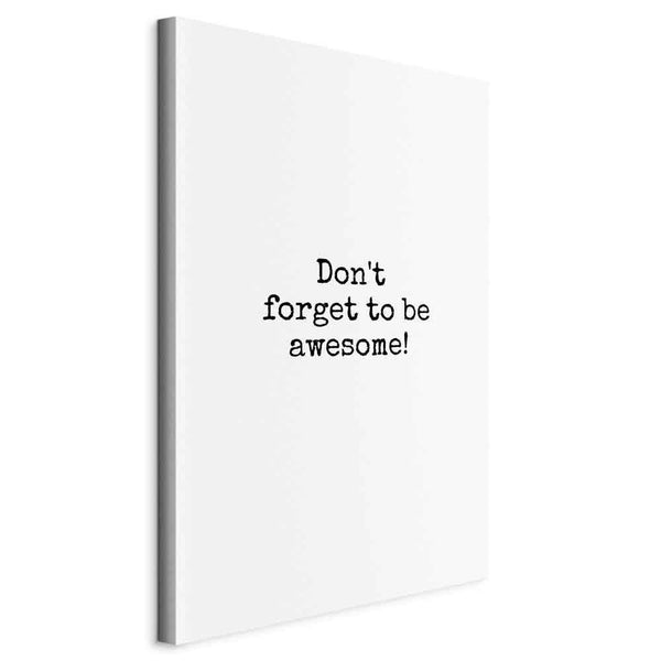 Quadro - Don't Forget to Be Awesome! (1 Part) Vertical