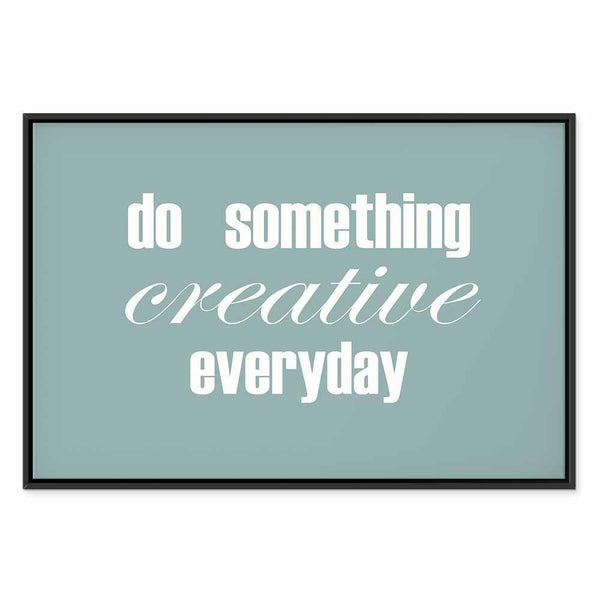 Quadro - Do Something Creative Everyday (1 Part) Wide
