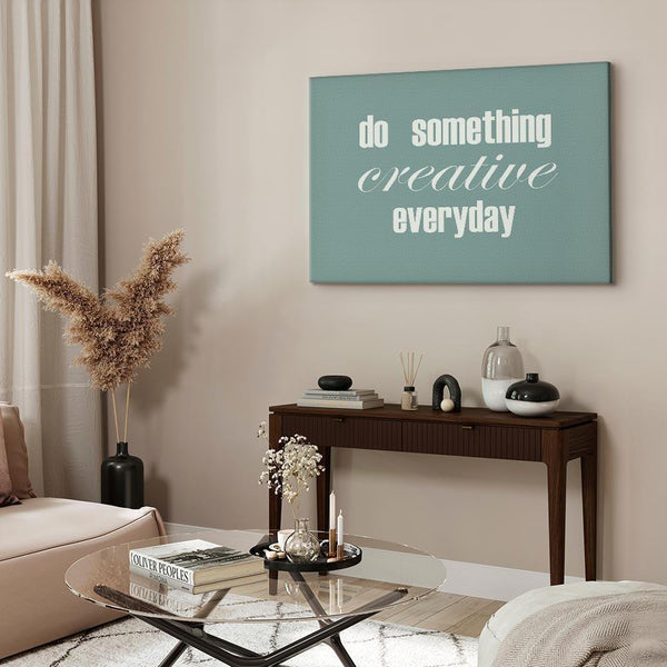 Quadro - Do Something Creative Everyday (1 Part) Wide