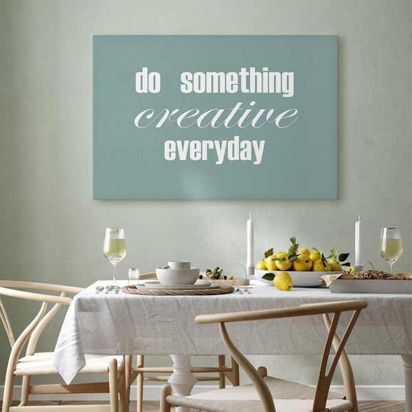 Quadro - Do Something Creative Everyday (1 Part) Wide