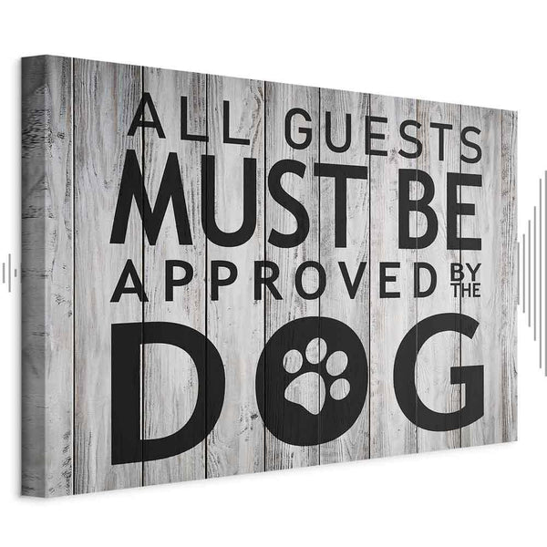 Quadro - All Guests Must Be Approved by the Dog (1 Part) Wide