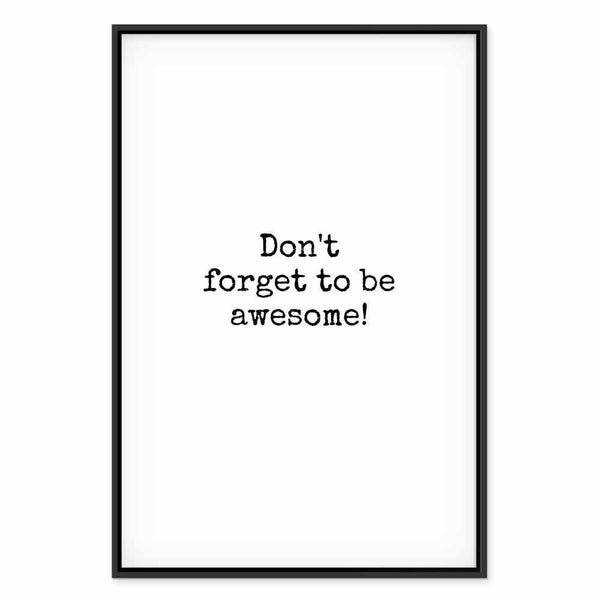 Quadro - Don't Forget to Be Awesome! (1 Part) Vertical