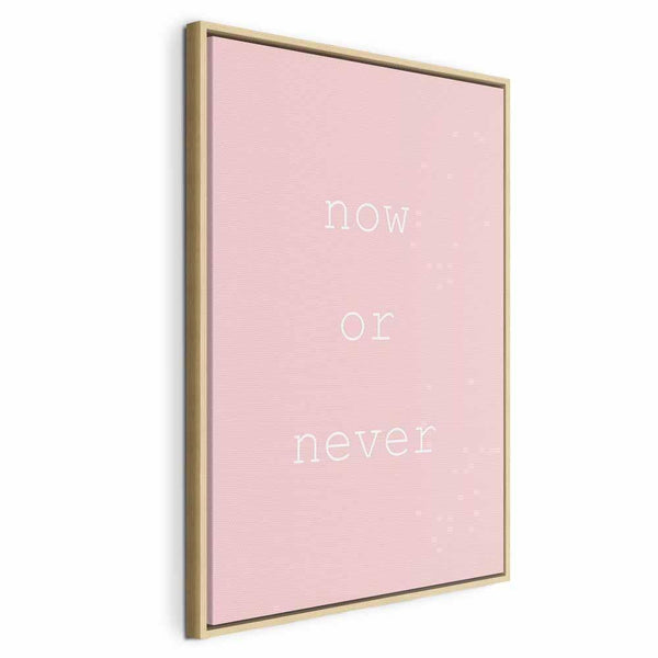 Quadro - Now or Never (1 Part) Vertical