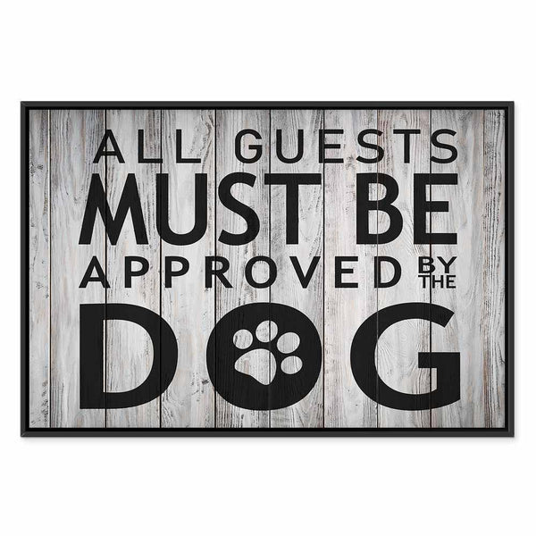 Quadro - All Guests Must Be Approved by the Dog (1 Part) Wide