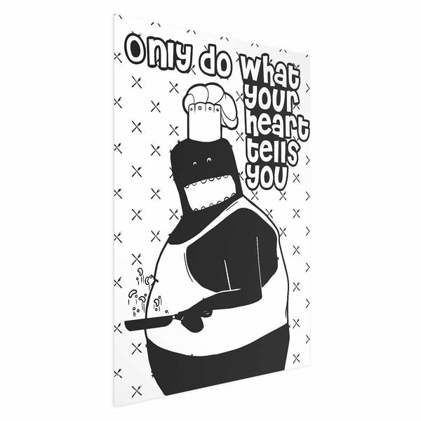 Poster - Only Do What Your Heart Tells You