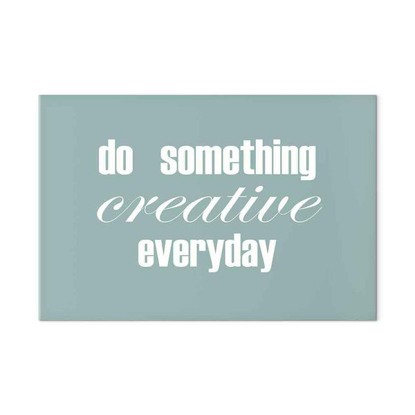 Quadro - Do Something Creative Everyday (1 Part) Wide