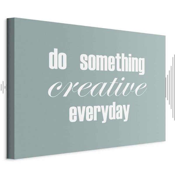 Quadro - Do Something Creative Everyday (1 Part) Wide