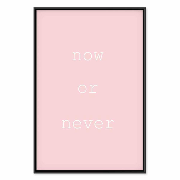 Quadro - Now or Never (1 Part) Vertical