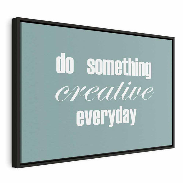 Quadro - Do Something Creative Everyday (1 Part) Wide