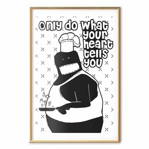 Poster - Only Do What Your Heart Tells You