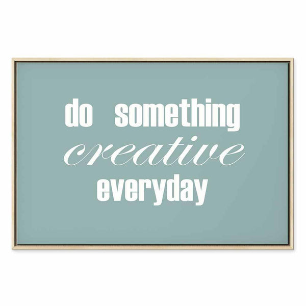 Quadro - Do Something Creative Everyday (1 Part) Wide
