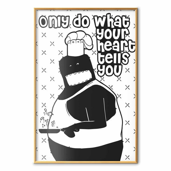 Poster - Only Do What Your Heart Tells You