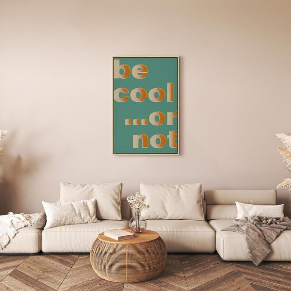 Quadro - Be Cool or Not (1 Part) Vertical