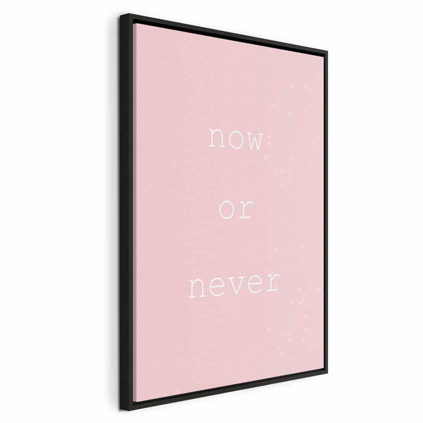 Quadro - Now or Never (1 Part) Vertical