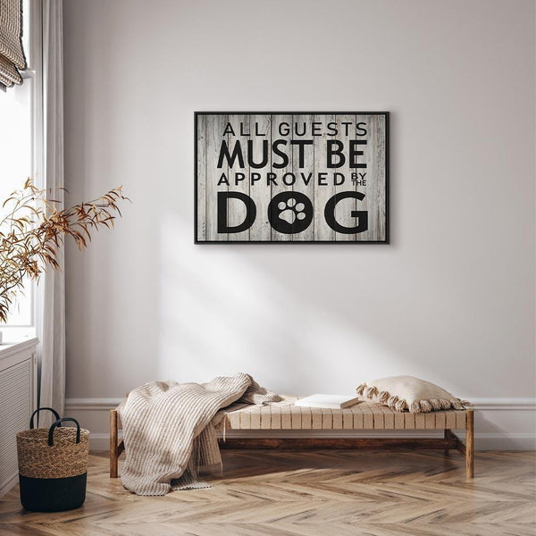 Quadro - All Guests Must Be Approved by the Dog (1 Part) Wide