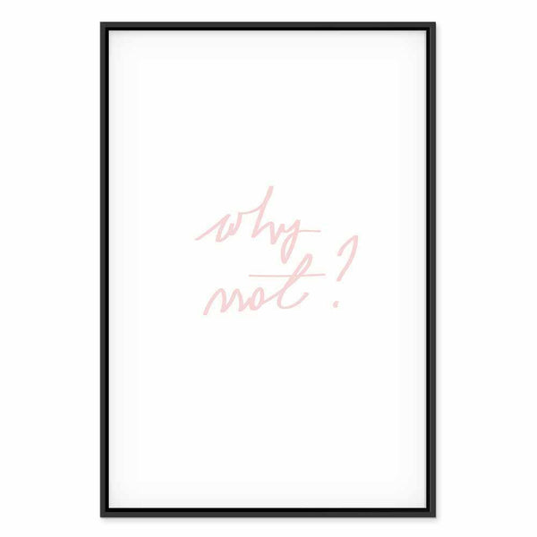 Quadro - Why Not? (1 Part) Vertical
