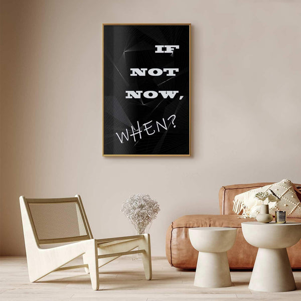 Poster - If Not Now, When?