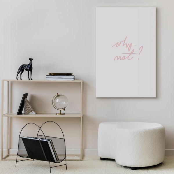 Quadro - Why Not? (1 Part) Vertical