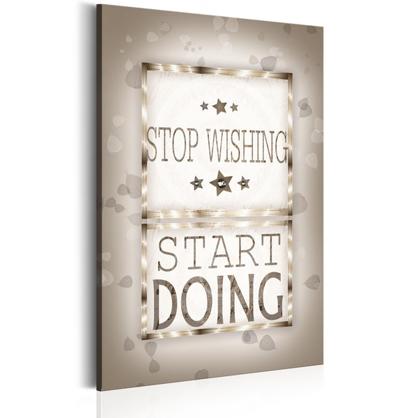 Quadro - Frasi motivazionali - Stop Wishing